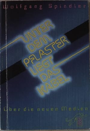 Seller image for Unter dem Pflaster liegt das Kabel : ber d. neuen Medien. Nr.5297 for sale by books4less (Versandantiquariat Petra Gros GmbH & Co. KG)