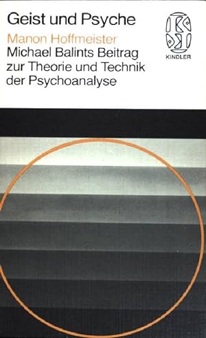 Seller image for Michael Balints Beitrag zur Theorie und Technik der Psychoanalyse. Nr.2232 : Geist u. Psyche for sale by books4less (Versandantiquariat Petra Gros GmbH & Co. KG)