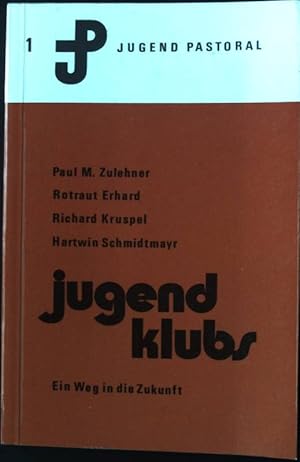 Bild des Verkufers fr Jugend Klubs. - Ein Weg in die Zukunft. Jugend Pastoral 1, zum Verkauf von books4less (Versandantiquariat Petra Gros GmbH & Co. KG)