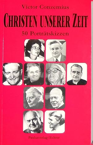 Bild des Verkufers fr Christen unserer Zeit : 50 Portrtskizzen. zum Verkauf von books4less (Versandantiquariat Petra Gros GmbH & Co. KG)