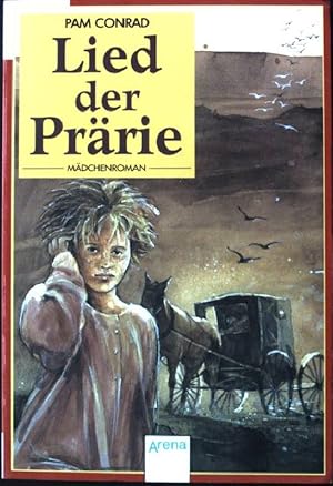 Lied der Prärie. Aus dem Amerikan. von Ulla Neckenauer, Arena Taschenbuch Nr. 1765,