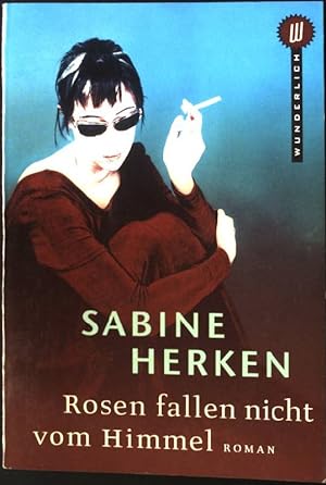 Seller image for Rosen fallen nicht vom Himmel : Roman. Wunderlich-Taschenbuch ; 26248 for sale by books4less (Versandantiquariat Petra Gros GmbH & Co. KG)