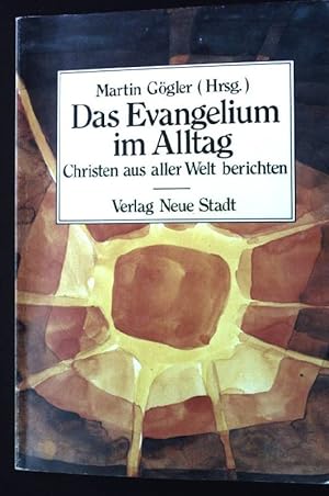 Bild des Verkufers fr Das Evangelium im Alltag. zum Verkauf von books4less (Versandantiquariat Petra Gros GmbH & Co. KG)