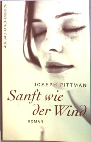 Bild des Verkufers fr Sanft wie der Wind : Roman. Nr.1987 zum Verkauf von books4less (Versandantiquariat Petra Gros GmbH & Co. KG)