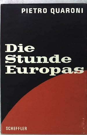 Bild des Verkufers fr Die Stunde Europas. zum Verkauf von books4less (Versandantiquariat Petra Gros GmbH & Co. KG)