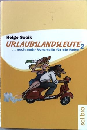 Seller image for Urlaubslandsleute; Teil: 2., Noch mehr Vorurteile fr die Reise for sale by books4less (Versandantiquariat Petra Gros GmbH & Co. KG)