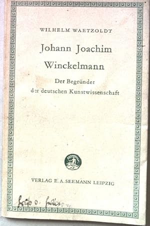 Bild des Verkufers fr Johann Joachim Winckelmann. Der Begrnder der deutschen Kunstwissenschaft. zum Verkauf von books4less (Versandantiquariat Petra Gros GmbH & Co. KG)