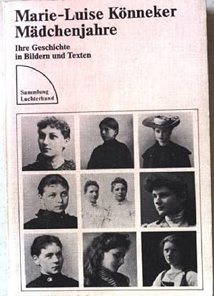 Seller image for Mdchenjahre : ihre Geschichte in Bildern u. Texten. SL 307 for sale by books4less (Versandantiquariat Petra Gros GmbH & Co. KG)