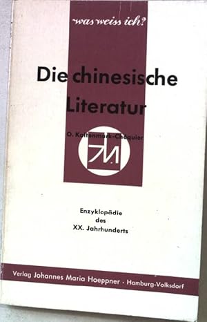 Seller image for Die chinesische Literatur. Enzyklopdie des XX.Jahrhunderts. Was weiss ich? Nr.19 for sale by books4less (Versandantiquariat Petra Gros GmbH & Co. KG)