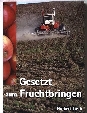 Bild des Verkufers fr Gesetzt zum Fruchtbringen. Nr.18740 zum Verkauf von books4less (Versandantiquariat Petra Gros GmbH & Co. KG)