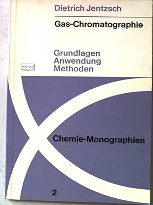 Gas-Chromatographie. Grundlagen, Anwendung, Methoden. Chemie-Monographien Nr.2