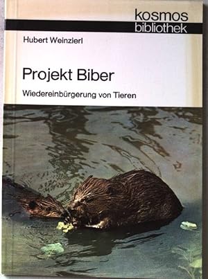 Projekt Biber : Wiedereinbürgerung von Tieren. Nr.279