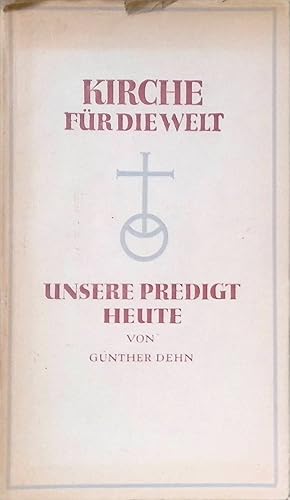 Bild des Verkufers fr Unsere Predigt, Heute. Kirche fr die Welt. zum Verkauf von books4less (Versandantiquariat Petra Gros GmbH & Co. KG)