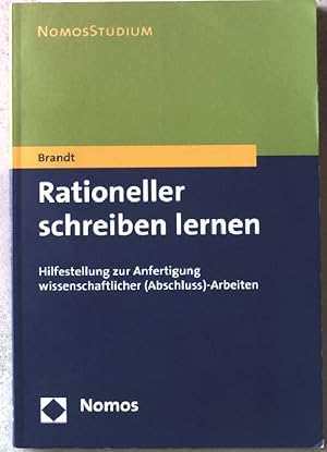 Bild des Verkufers fr Rationeller schreiben lernen : Hilfestellung zur Anfertigung wissenschaftlicher (Abschluss-)Arbeiten. zum Verkauf von books4less (Versandantiquariat Petra Gros GmbH & Co. KG)