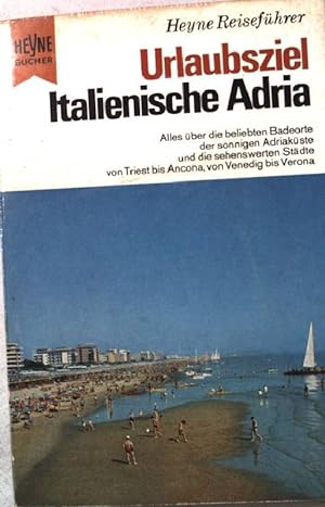 Seller image for Urlaubsziel italienische Adria. Heyne Reisefhrer Nr.4608 for sale by books4less (Versandantiquariat Petra Gros GmbH & Co. KG)