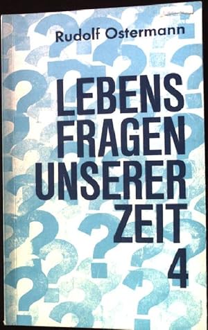 Seller image for Lebensfragen unserer Zeit 4. for sale by books4less (Versandantiquariat Petra Gros GmbH & Co. KG)