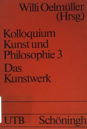 Seller image for Kolloquium Kunst und Philosophie Bd. 3; Das Kunstwerk. UTB ; (Nr 1276) for sale by books4less (Versandantiquariat Petra Gros GmbH & Co. KG)