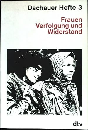 Bild des Verkufers fr Frauen : Verfolgung und Widerstand. Dachauer Hefte ; H. 3; Nr.4608 zum Verkauf von books4less (Versandantiquariat Petra Gros GmbH & Co. KG)