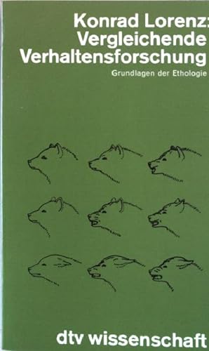 Vergleichende Verhaltensforschung : Grundlagen d. Ethologie. (dtv ; 4392) : dtv-Wiss.