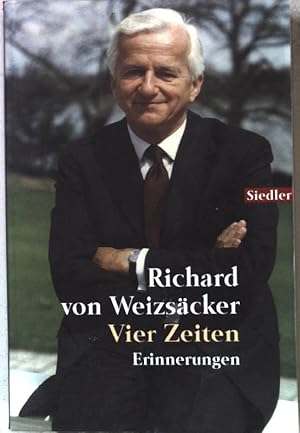 Bild des Verkufers fr Vier Zeiten : Erinnerungen. Nr.75558 : Siedler zum Verkauf von books4less (Versandantiquariat Petra Gros GmbH & Co. KG)