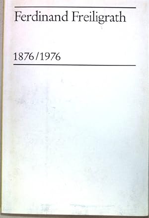 Bild des Verkufers fr Ferdinand Freiligrath 1876/1976. zum Verkauf von books4less (Versandantiquariat Petra Gros GmbH & Co. KG)