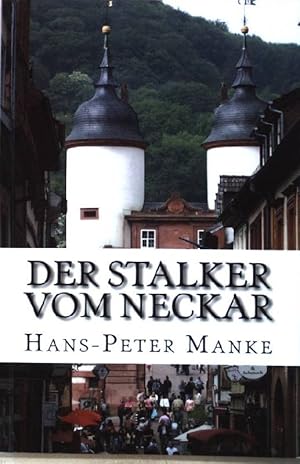 Bild des Verkufers fr Der Stalker vom Neckar. zum Verkauf von books4less (Versandantiquariat Petra Gros GmbH & Co. KG)