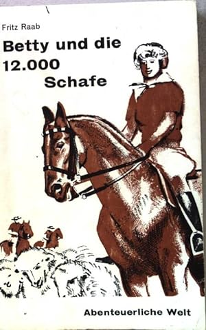 Seller image for Betty und die 12000 Schafe. for sale by books4less (Versandantiquariat Petra Gros GmbH & Co. KG)