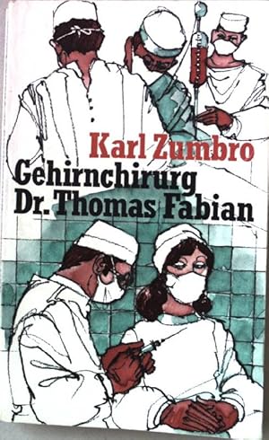 Seller image for Gehirnchirurg D[okto]r Thomas Fabian : Arztroman. for sale by books4less (Versandantiquariat Petra Gros GmbH & Co. KG)