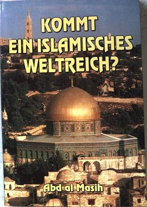 Bild des Verkufers fr Kommt ein Islamisches Weltreich? Die Hintergrnde der Entwicklungen in der Welt des Islam und in Israel. zum Verkauf von books4less (Versandantiquariat Petra Gros GmbH & Co. KG)