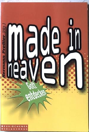 Seller image for Made in heaven : Gott entdecken . for sale by books4less (Versandantiquariat Petra Gros GmbH & Co. KG)