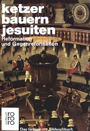 Seller image for Ketzer, Bauern, Jesuiten : Reformation und Gegenreformation. (Nr 36) for sale by books4less (Versandantiquariat Petra Gros GmbH & Co. KG)