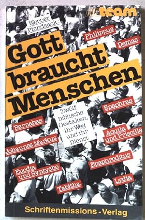 Bild des Verkufers fr Gott braucht Menschen : 12 bibl. Gestalten, ihr Weg u. ihr Dienst. Nr.3241 B zum Verkauf von books4less (Versandantiquariat Petra Gros GmbH & Co. KG)