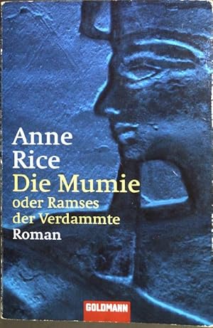 Bild des Verkufers fr Die Mumie oder Ramses der Verdammte : Roman. (Nr. 45842) Goldmann zum Verkauf von books4less (Versandantiquariat Petra Gros GmbH & Co. KG)