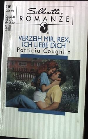 Bild des Verkufers fr Verzeih mir, Rex, ich liebe dich. Silhouette Romanze zum Verkauf von books4less (Versandantiquariat Petra Gros GmbH & Co. KG)