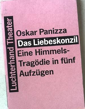 Bild des Verkufers fr Das Liebeskonzil : e. Himmels-Tragdie in 5 Aufzgen. zum Verkauf von books4less (Versandantiquariat Petra Gros GmbH & Co. KG)