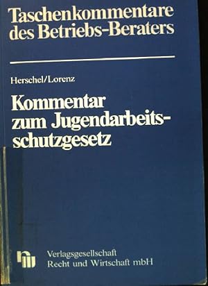 Imagen del vendedor de Kommentar zum Jugendarbeitsschutzgesetz. Taschenkommentare des Betriebs-Beraters a la venta por books4less (Versandantiquariat Petra Gros GmbH & Co. KG)