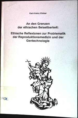 Bild des Verkufers fr An den Grenzen der ethischen Belastbarkeit: Ethische Reflexionen zur Problematik der Reproduktionsmedizin und der Gentechnologie zum Verkauf von books4less (Versandantiquariat Petra Gros GmbH & Co. KG)