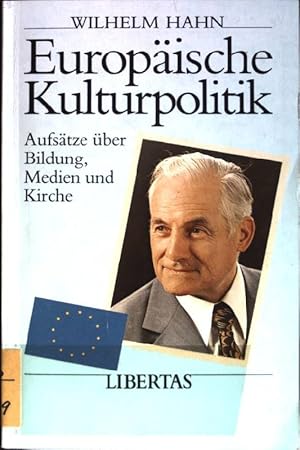 Seller image for Europische Kulturpolitik : Aufstze ber Bildung, Medien und Kirche. for sale by books4less (Versandantiquariat Petra Gros GmbH & Co. KG)