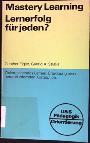 Seller image for Mastery learning, Lernerfolg fr jeden?. U-&-S-Pdagogik : Orientierung for sale by books4less (Versandantiquariat Petra Gros GmbH & Co. KG)