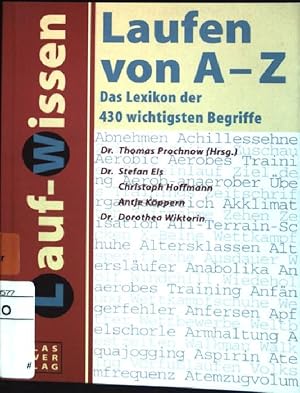 Bild des Verkufers fr Laufen von A - Z : Das Lexikon der 430 wichtigsten Begriffe. Lauf-Wissen zum Verkauf von books4less (Versandantiquariat Petra Gros GmbH & Co. KG)