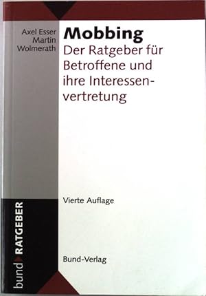 Seller image for Mobbing: der Ratgeber fr Betroffene und ihre Interessenvertretung. for sale by books4less (Versandantiquariat Petra Gros GmbH & Co. KG)