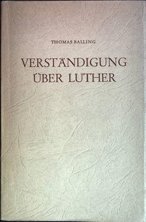 Bild des Verkufers fr Verstndigung ber Luther zum Verkauf von books4less (Versandantiquariat Petra Gros GmbH & Co. KG)