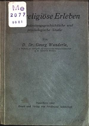 Bild des Verkufers fr Das religise Erleben: Eine bedeutungsgeschichtliche und psychologische Studie zum Verkauf von books4less (Versandantiquariat Petra Gros GmbH & Co. KG)