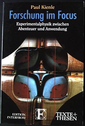 Seller image for Forschung im Focus : Experimentalphysik zwischen Abenteuer und Anwendung. (Nr. 249) Texte und Thesen for sale by books4less (Versandantiquariat Petra Gros GmbH & Co. KG)