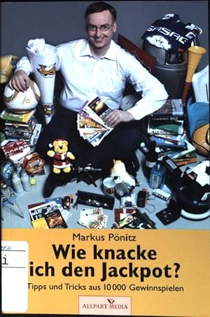 Bild des Verkufers fr Wie knacke ich den Jackpot? : Tipps und Tricks aus 10000 Gewinnspielen. zum Verkauf von books4less (Versandantiquariat Petra Gros GmbH & Co. KG)