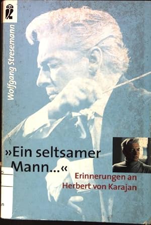 Bild des Verkufers fr "Ein seltsamer Mann ." : Erinnerungen an Herbert von Karajan. (Nr. 33725) Ullstein zum Verkauf von books4less (Versandantiquariat Petra Gros GmbH & Co. KG)