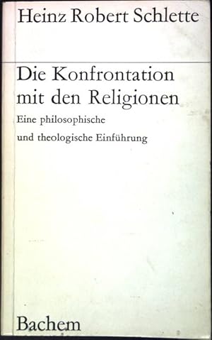 Seller image for Die Konfrontation mit den Religionen: Eine philosophische und theologische Einfhrung for sale by books4less (Versandantiquariat Petra Gros GmbH & Co. KG)