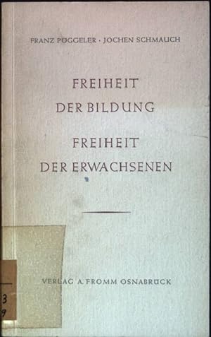 Immagine del venditore per Freiheit der Bildung, Freiheit der Erwachsenen. venduto da books4less (Versandantiquariat Petra Gros GmbH & Co. KG)