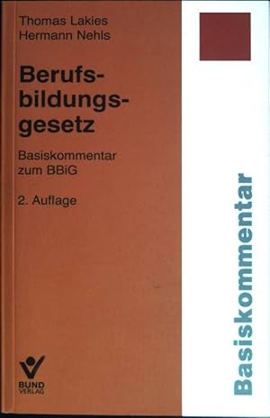 Bild des Verkufers fr Berufsbildungsgesetz: Basiskommentar Basiskommentar zum Verkauf von books4less (Versandantiquariat Petra Gros GmbH & Co. KG)