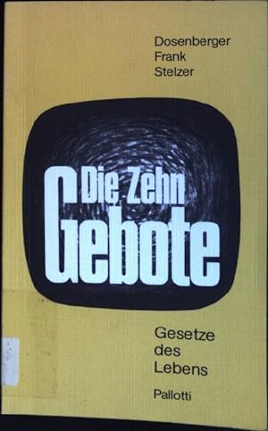Seller image for Die zehn Gebote: Gesetze des Lebens. for sale by books4less (Versandantiquariat Petra Gros GmbH & Co. KG)